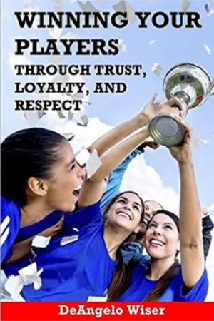 Winning Your Players Through Trust Loyalty and Respect - BookWinning Your Players Through Trust Loyalty and Respect - Book
